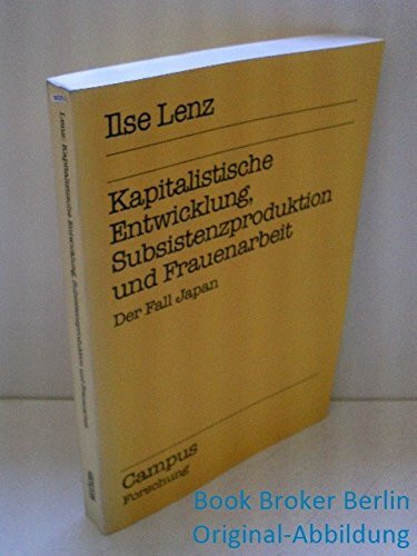 Kapitalistische Entwicklung, Subsistenzproduktion und Frauenarbeit. Der Fall Japan