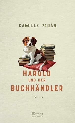 Harold und der Buchhändler: Feel-Good-Liebesroman | Ein Hund, ein Neuanfang und die Frage, ob Herzen wirklich heilen können