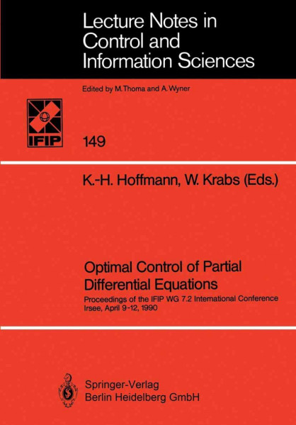 Optimal Control of Partial Differential Equations: Proceedings of the IFIP WG 7.2 International Conference Irsee, April 9-12, 1990 (Lecture Notes in ... and Information Sciences, 149, Band 149)