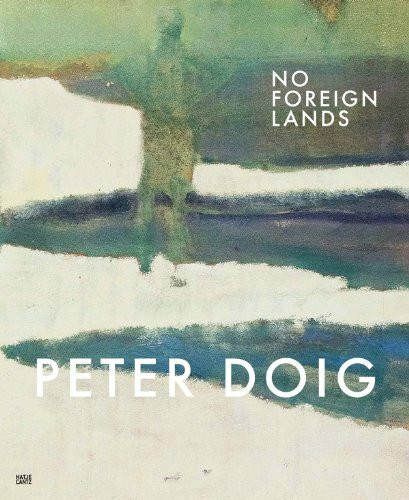 Peter Doig: No Foreign Lands