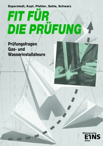 Fit für die Prüfung, Prüfungsfragen Gas- und Wasserinstallateure: Aufgabenband