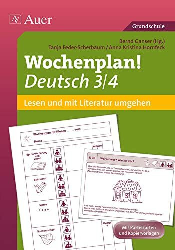 Wochenplan Deutsch 3/4 Lesen/Mit Literatur umgehen: Materialien zur Individualisierung (3. und 4. Klasse) (Auer Wochenplan)