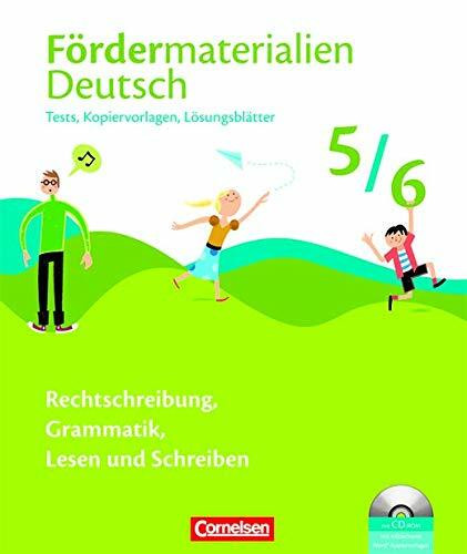 Fördermaterialien Deutsch: 5./6. Schuljahr - Tests, Kopiervorlagen mit Lösungsblättern und CD-ROM: Im Ordner