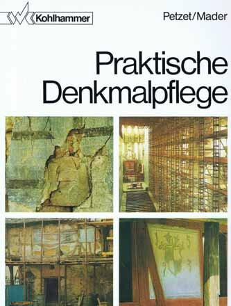 Praktische Denkmalpflege (Fachbuchreihe Architektur)