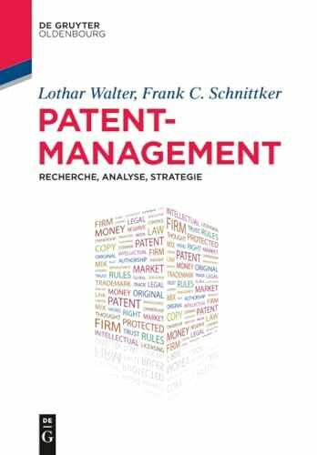 Patentmanagement: Recherche, Analyse, Strategie (De Gruyter Studium)