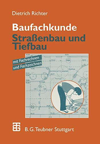 Baufachkunde, 3 Bde., Bd.3, Straßenbau und Tiefbau: Straßenbau und Tiefbau mit Fachrechnen und Fachzeichnen