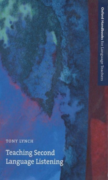 Teaching Second Language Listening: A guide to evaluating, adapting, and creating tasks for listenin