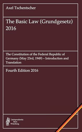 The Basic Law (Grundgesetz) 2012: The Constitution of the Federal Republic of Germany (May 23rd, 1949) – Introduction and Translation