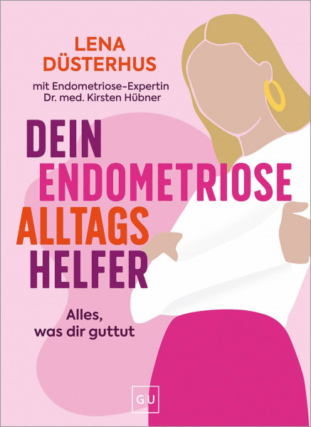 Dein Endometriose-Alltagshelfer: Dein 7-Schritte-Programm gegen Schmerzen, Krämpfe und Zyklusbeschwerden (GU Gesundheit)