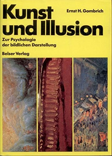 Kunst und Illusion. Zur Psychologie der bildlichen Darstellung