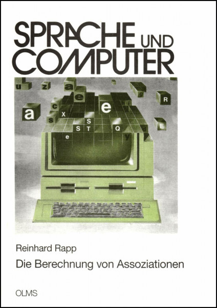 Die Berechnung von Assoziationen: Ein korpuslinguistischer Ansatz (Sprache und Computer)