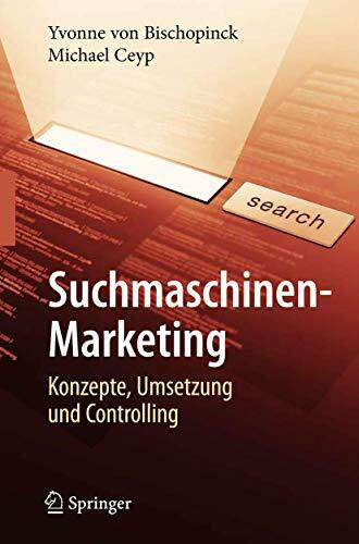 Suchmaschinen-Marketing: Konzepte, Umsetzung und Controlling