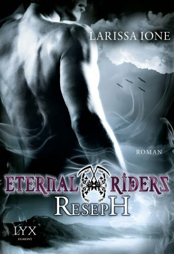 Eternal Riders - Reseph: Roman (Eternal-Riders-Reihe, Band 4)