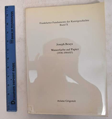 Joseph Beuys, Wasserfarbe auf Papier (1936-1984/85) (Frankfurter Fundamente der Kunstgeschichte)