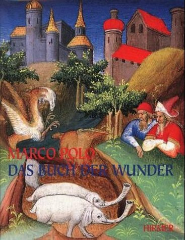 Marco Polo. Das Buch der Wunder