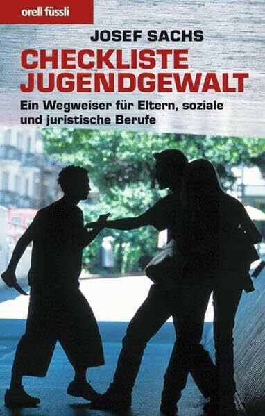 Checkliste Jugendgewalt: Ein Wegweiser für Eltern, soziale und juristische Berufe
