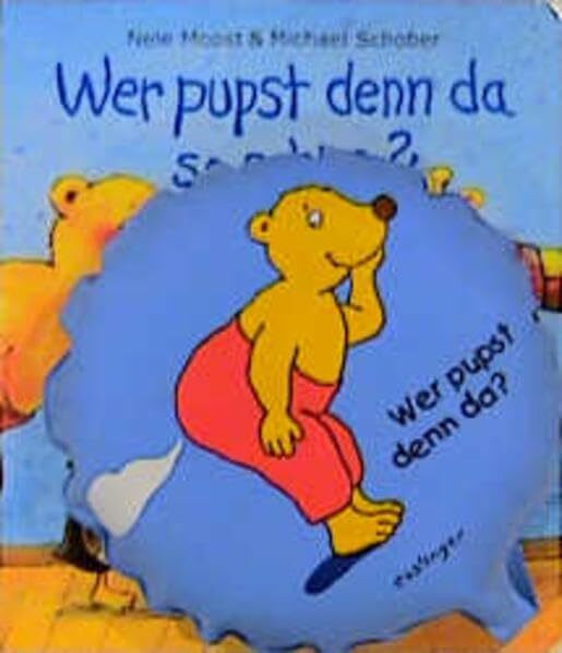 Wer pupst denn da so schön?: Pappebilderbuch mit Pups-Kissen