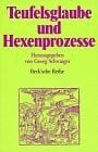 Teufelsglaube und Hexenprozesse (Beck'sche Reihe)