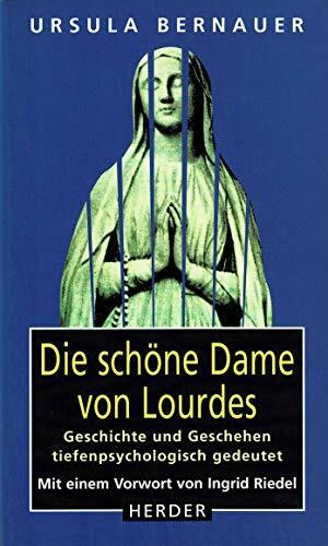 Die schöne Dame von Lourdes