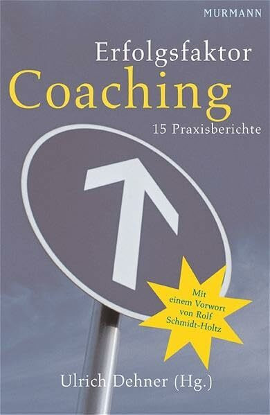 Erfolgsfaktor Coaching: 15 Praxisberichte