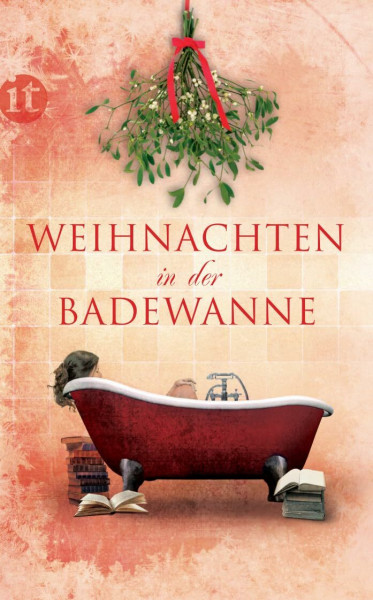 Weihnachten in der Badewanne: Liebesgeschichten. Originalausgabe (insel taschenbuch)