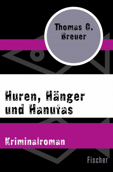 Huren, Hänger und Hanutas: Kriminalroman