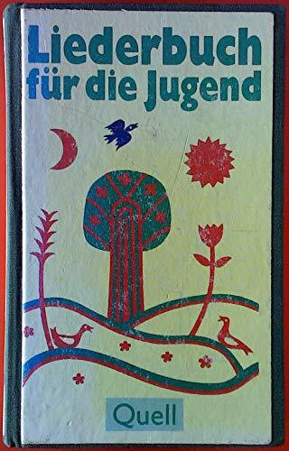 Liederbuch für die Jugend: Geistliche Lieder für Schule und Kindergottesdienst