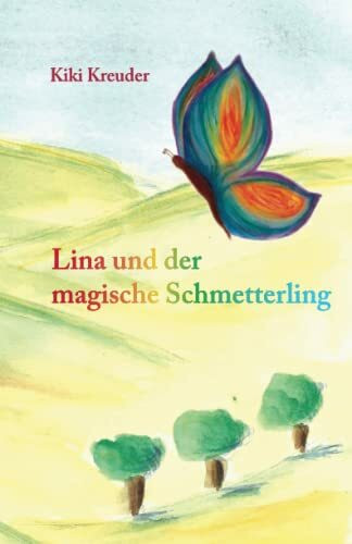 Lina und der magische Schmetterling: Jetzt in Fibelschrift