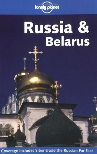 Russia and Belarus (Lonely Planet Travel Guides)