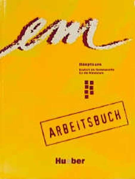 em Hauptkurs. Deutsch als Fremdsprache für die Mittelstufe: em, Hauptkurs, Arbeitsbuch