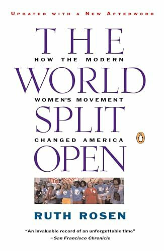 The World Split Open: How the Modern Women's Movement Changed America: Revised and Updated wit...