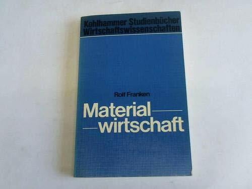 Materialwirtschaft: Planung und Steuerung des betrieblichen Materialflusses (Kohlhammer Studienbücher Wirtschaftswissenschaften)