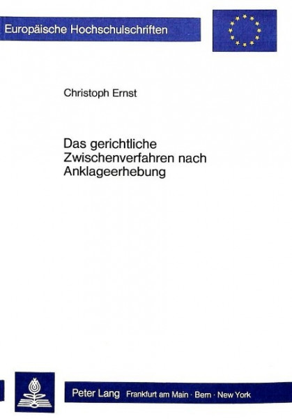 Das gerichtliche Zwischenverfahren nach Anklageerhebung