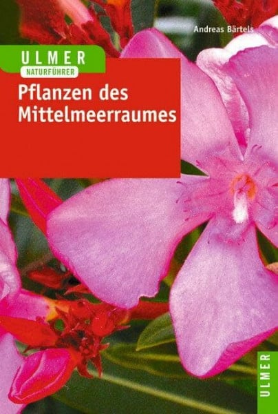 Ulmer Naturführer Pflanzen des Mittelmeerraumes (Ulmers Naturführer)