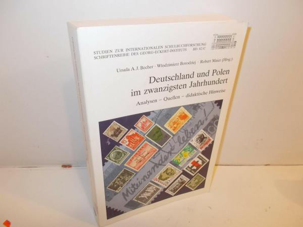 Deutschland und Polen im zwanzigsten Jahrhundert: Analysen - Quellen - didaktische Hinweise