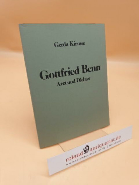 Gottfried Benn. Arzt und Dichter