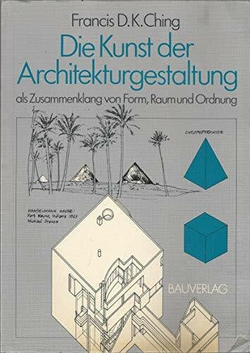 Die Kunst der Architekturgestaltung als Zusammenklang von Form, Raum und Ordnung