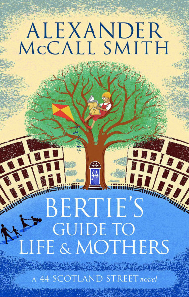 Bertie's Guide to Life and Mothers: 44 Scotland Street 09