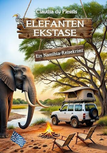 Elefanten Ekstase: Ein Gute-Laune-Namibia-Reisekrimi. Mit bayrischem Gemüt einen verschwundenen Naturschützer aufspüren: ein witzig-spannender Reiseroman. (Die Nashorn -Nirwana-Buchreihe, Band 2)