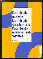 Datenmodelle, Datenbanksprachen und Datenbankmanagement-Systeme.
