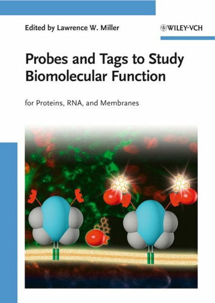 Probes and Tags to Study Biomolecular Function: for Proteins, RNA, and Membranes