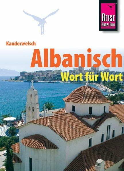 Kauderwelsch, Albanisch Wort für Wort: Kauderwelsch-Sprachführer Band 65