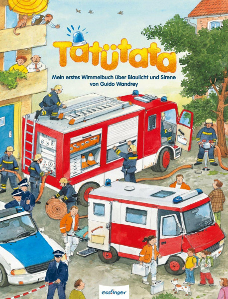 Mein erstes Wimmelbuch: Tatütata – Mein erstes Wimmelbuch über Blaulicht und Sirene