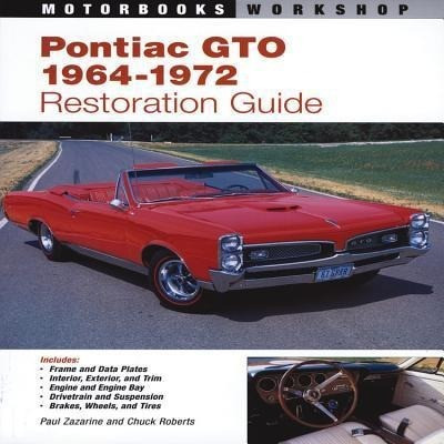 Pontiac GTO Restoration Guide, 1964-1972
