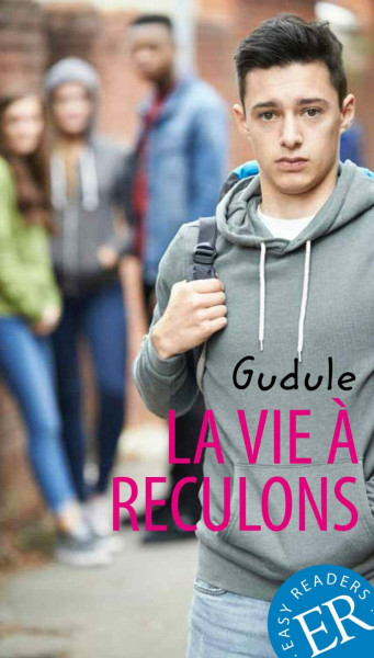 La vie à reculons: Französische Lektüre für das 3. und 4. Lernjahr (Easy Readers (Französisch))
