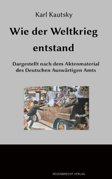 Wie der Weltkrieg entstand