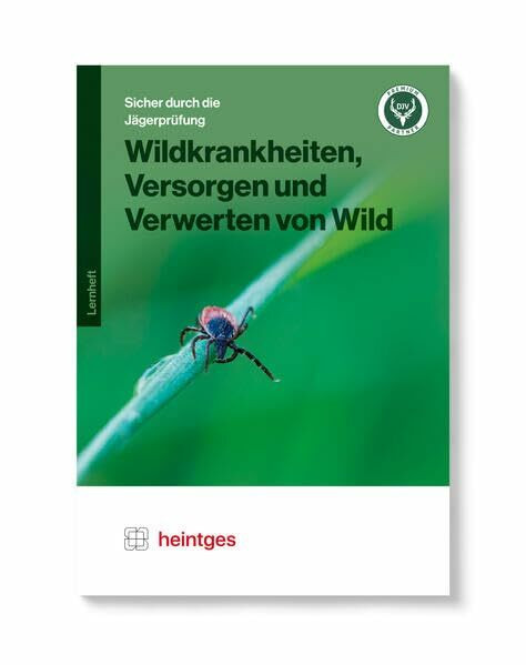 Wildkrankheiten, Versorgen und Verwerten von Wild (sicher durch die Jägerprüfung, Lernheft)