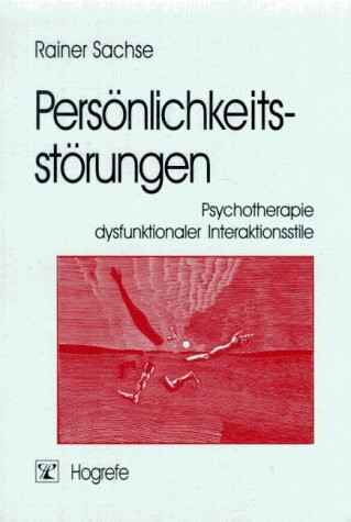 Persönlichkeitsstörungen: Psychotherapie dysfunktionaler Interaktionsstile