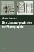 Eine Literaturgeschichte der Photographie