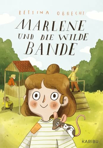 Marlene und die wilde Bande: Eine humorvolle Freundschaftsgeschichte zum Vor- und Selberlesen ab 6 Jahren